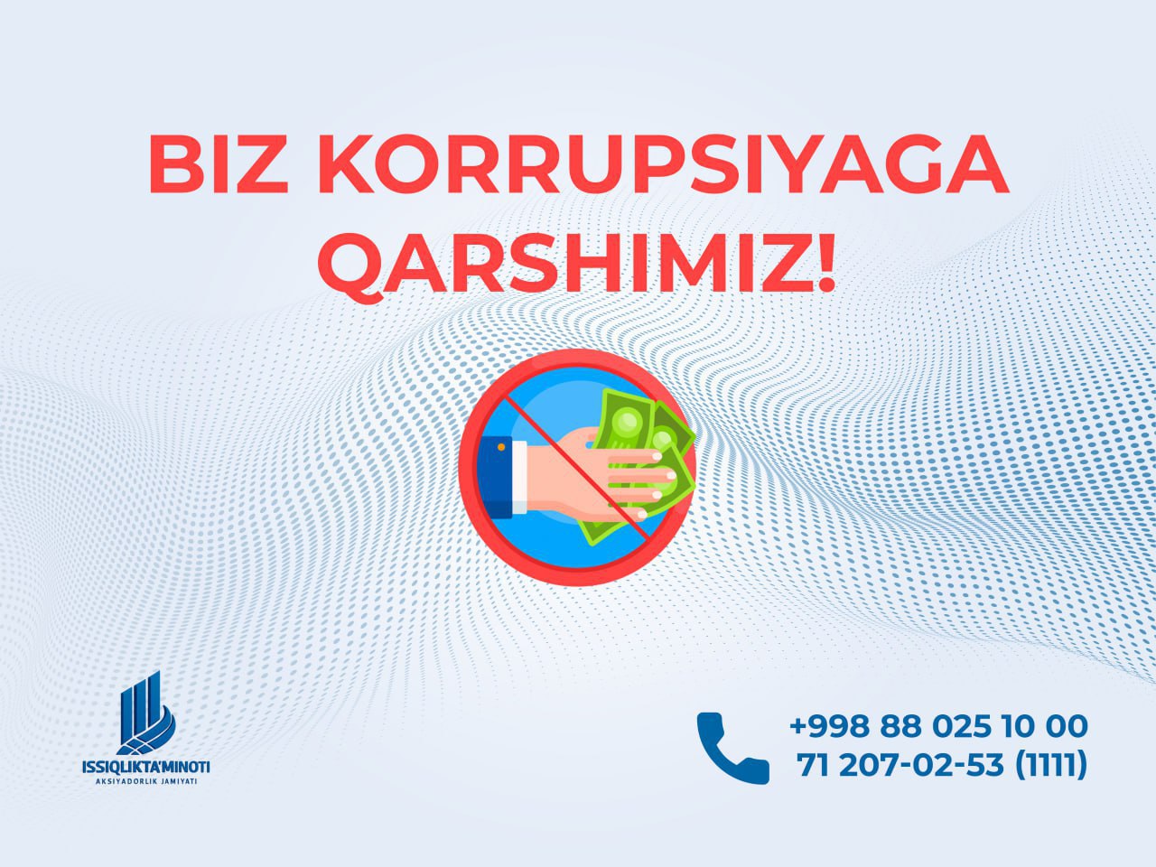 Biz korrupsiyaning har qanday ko‘rinishiga qarshimiz!